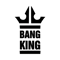 Minimalistyczny zarys korony nad pogrubionymi, wielkimi słowami "BANG KING" ułożonymi pionowo.